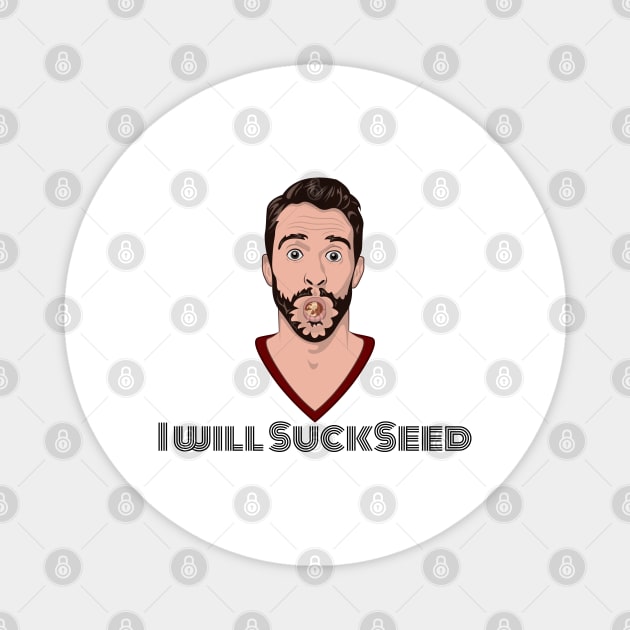 I Will Succeed in Sucking a Seed Magnet by MonkeyBusiness